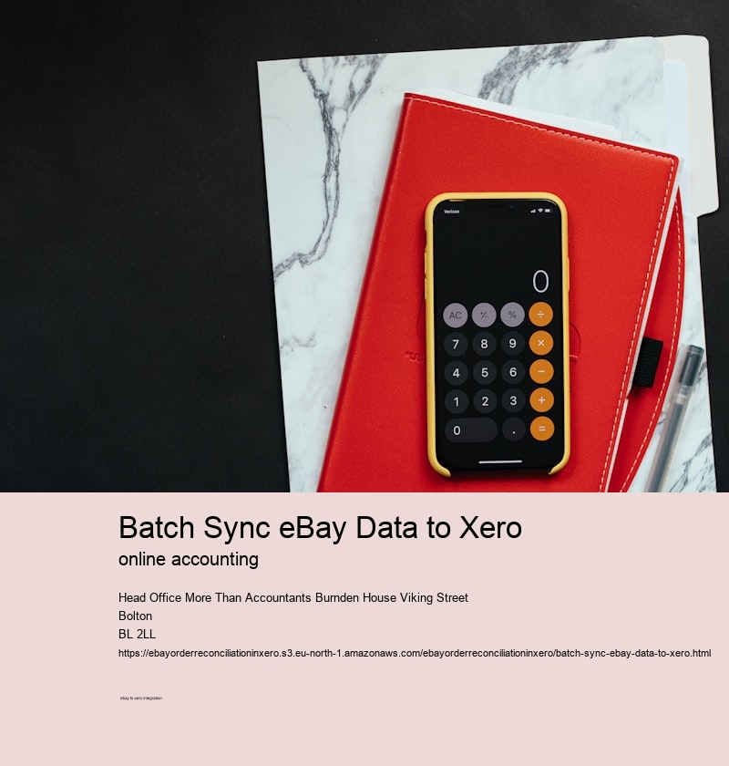 Batch Sync eBay Data to Xero